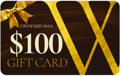 Crowned Skin $100.00 Crowned Skin Gift Card Crowned Skin Gift Card