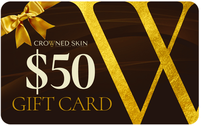 Crowned Skin $50.00 Crowned Skin Gift Card Crowned Skin Gift Card