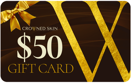 Crowned Skin $50.00 Crowned Skin Gift Card Crowned Skin Gift Card